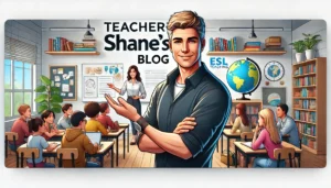 ESL Blog about teaching ESL, ESL Lesson Plans, and ESL Curriculums